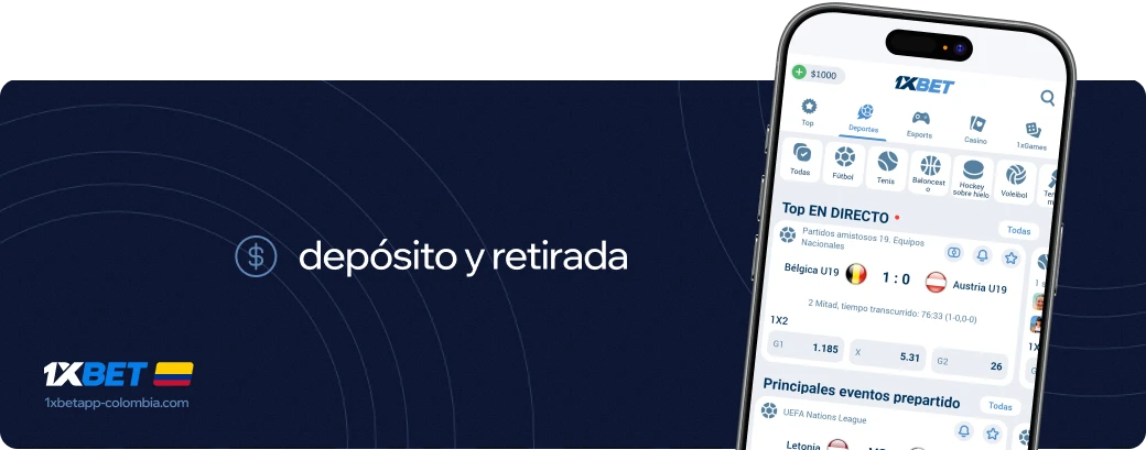Deposito y retirada 1xbet apk Colombia